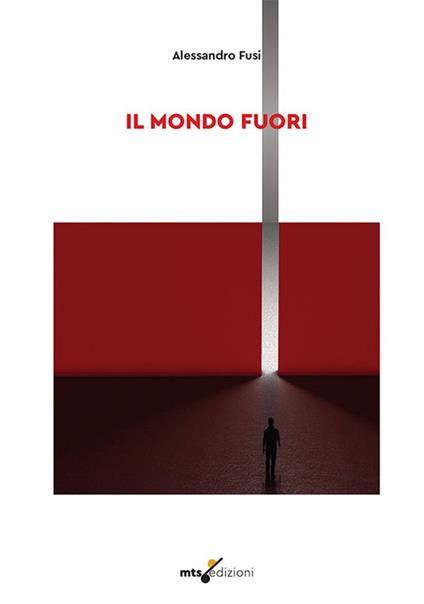 Il mondo fuori. Ediz. integrale - Alessandro Fusi - copertina