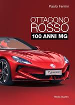 Ottagono rosso. 100 anni MG