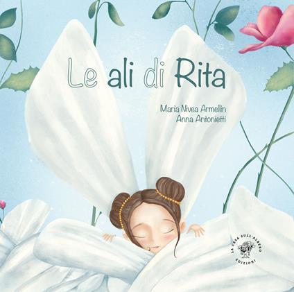 Le ali di Rita. Ediz. illustrata - Maria Nivea Armellin - copertina