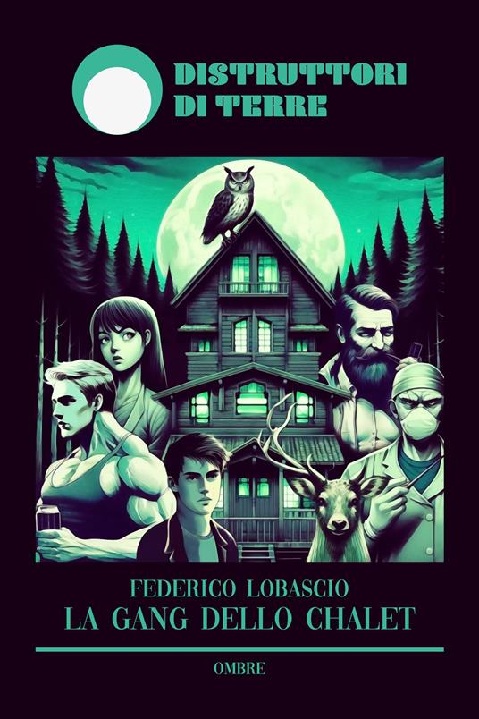 La gang dello chalet - Federico Lobascio - ebook