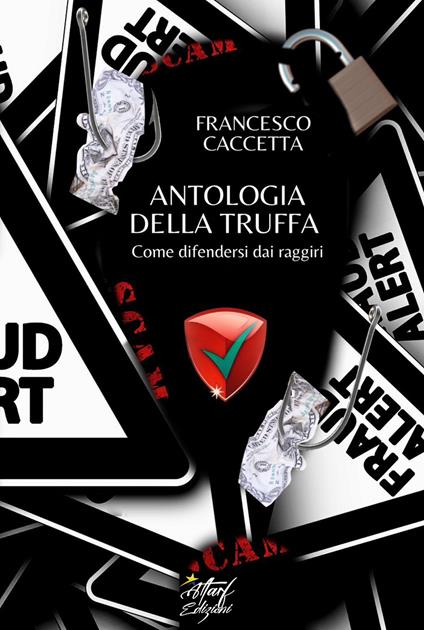 Antologia della truffa. Come difendersi dai raggiri - Francesco Caccetta - copertina