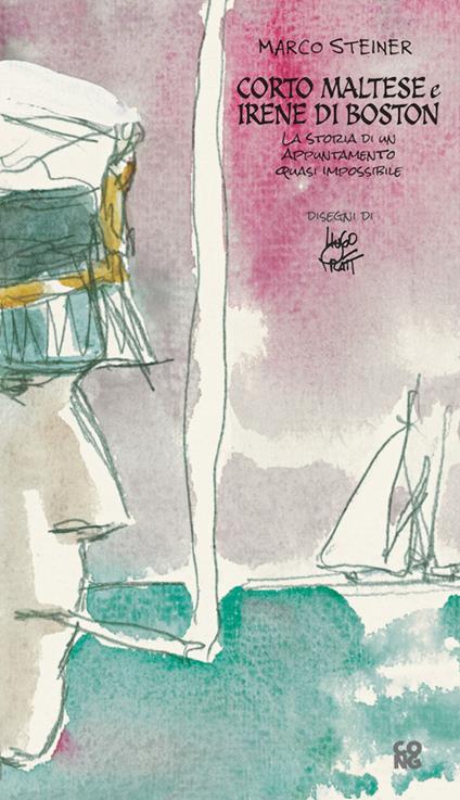 Corto Maltese e Irene di Boston - Marco Steiner - copertina