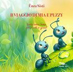 Il viaggio di Mia e Puzzy. Favola senza tempo per piccoli e grandi