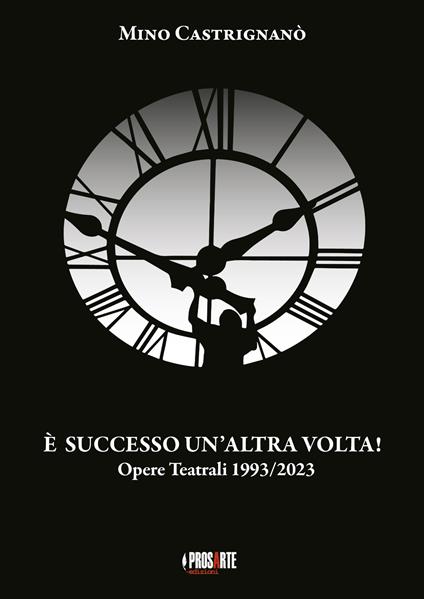 È successo un'altra volta! Opere teatrali 1993/2023 - Mino Castrignanò - copertina