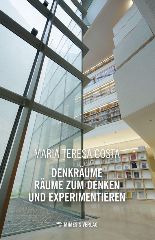 Denkräume räume zum denken und experimentieren - Maria Teresa Costa - copertina