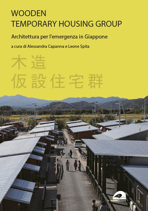 Wooden temporary housing group. Architettura per l’emergenza in Giappone - copertina