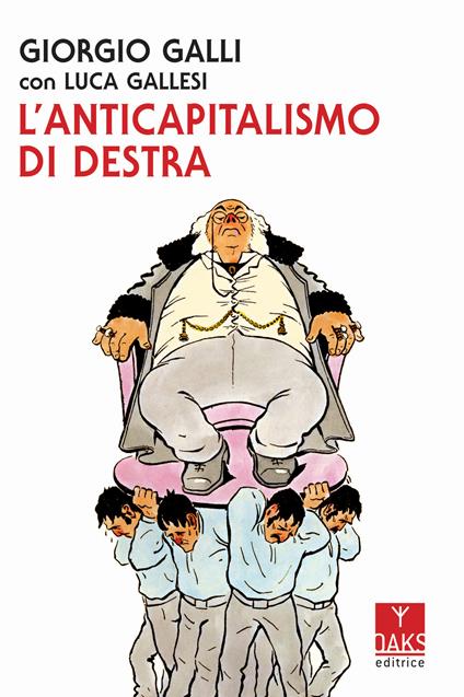 L'anticapitalismo di destra - Giorgio Galli,Luca Gallesi - copertina