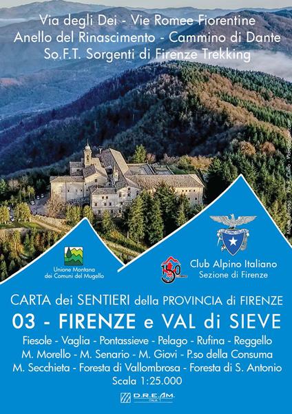 Carta dei sentieri della provincia di Firenze. Firenze e Val di Sieve. Fiesole-Vaglia-Pontassieve-Pelago-Rufina-Reggello M. Morello-M. Senario-M. Giovi-P.so della Consuma M. Secchieta-Foresta di Vallombrosa-Foresta di S. Antonio 1:25.000 - copertina