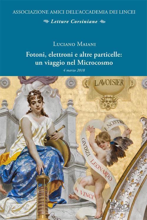 Fotoni, elettroni e altre particelle: un viaggio nel microcosmo - Luciano Maiani - copertina