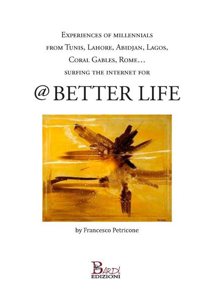 Experience of millennials from Tunis, Lahore, Abidjan, Lagos, Coral Gables, Rome...for @ better life - Francesco Petricone - copertina