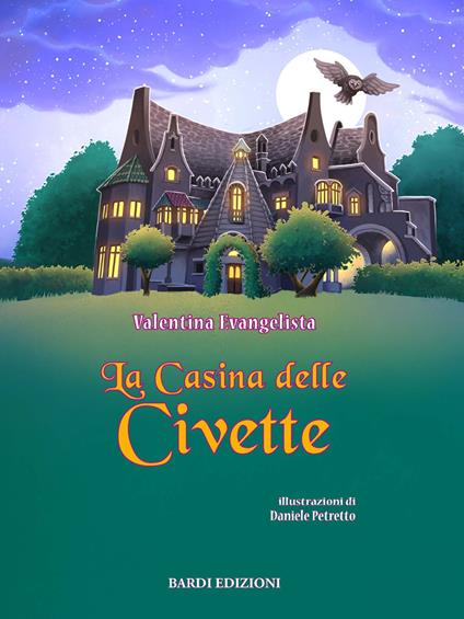 La Casina delle Civette. Ediz. illustrata - Valentina Evangelista - copertina