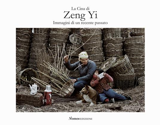 La Cina di Zeng Yi. Immagini di un recente passato. Ediz. italiana e inglese - copertina