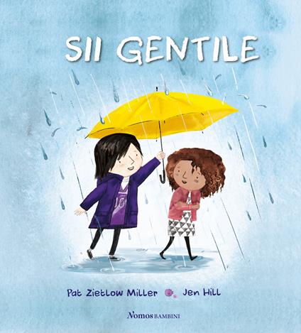 Sii gentile. Ediz. illustrata - Pat Zietlov Miller - copertina