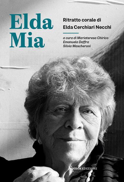 Elda Mia. Ritratto corale di Elda Cerchiari Necchi - copertina