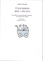 Il primo anno del bambino dalla A alla Zeta. Tutto quello che avreste domandato al pediatra se ne aveste avuto il tempo