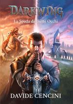 La spada dai sette occhi. Darkwing. Ediz. speciale. Vol. 1