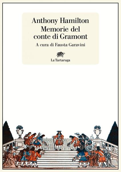 Memorie del conte di Gramont - Anthony Hamilton,Fausta Garavini - ebook