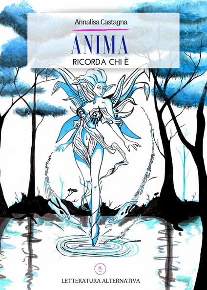 Anima ricorda chi è - Annalisa Castagna - copertina