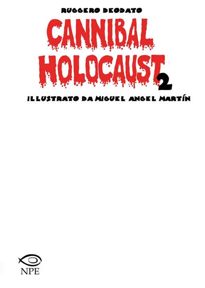 Cannibal Holocaust. Ediz. limitata - Ruggero Deodato - copertina