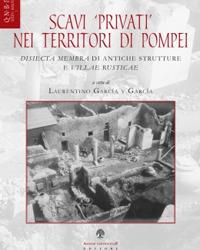 Scavi privati nei territori di Pompei. Disiecta membra di antiche strutture e villae rusticae - copertina