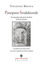 Passopasso Stradafacendo. Piccola guida nello spirito di Alvito in forma di poesia