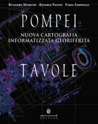Pompei. Nuova cartografia informatizzata georiferita. Con DVD-ROM - Ruggero Morichi,Rosario Paone - copertina