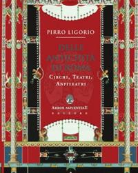 Delle antichità di Roma. Circhi, teatri, anfiteatri e paradossi - Pirro Ligorio - copertina