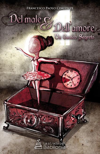 Del male & dell'amore. Un cantico segreto - Francesco Paolo Cinconze - copertina