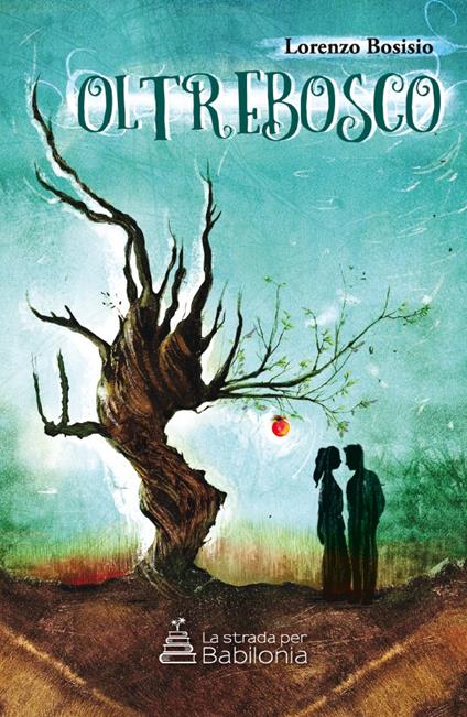 Oltrebosco - Lorenzo Bosisio,Valentina Brostean - ebook