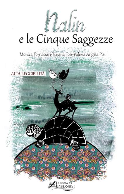 Nalin e le cinque saggezze. Ediz. ad alta leggibilità - Monica Fornaciari,Tiziana Tosi,Valeria Angela Pisi - copertina