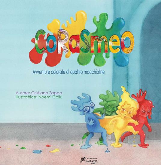 Corasmeo. Avventure di quattro goccioline. Ediz. a colori - Cristiano Zappa - copertina