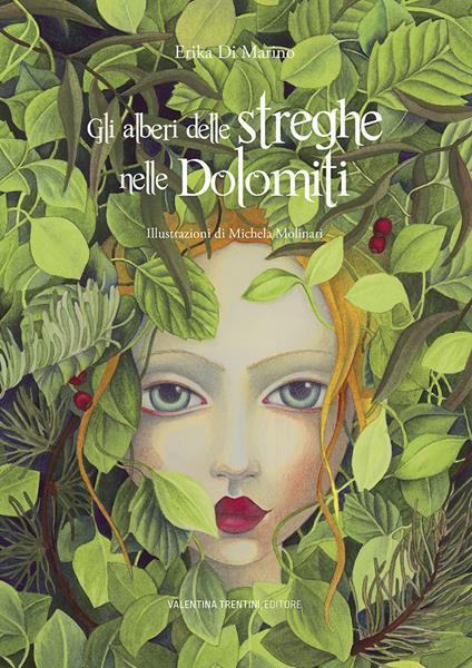 Gli alberi delle streghe nelle Dolomiti - Erika Di Marino - copertina