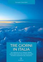 Tre giorni in italia. Da Genova alle Cinque Terre, un'avventura che ha risvegliato potenti fantasmi del passato