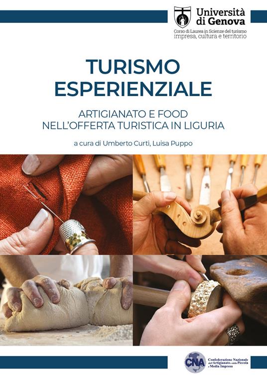 Turismo esperienziale. Artigianato e food nell'offerta turistica in Liguria - copertina