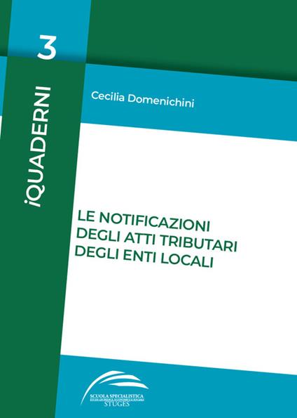 Le notificazioni degli atti tributari degli enti locali - Cecilia Domenichini - copertina