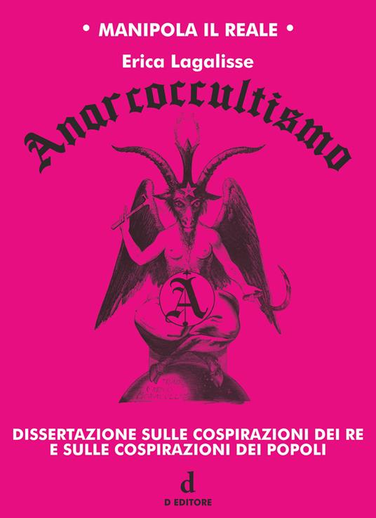 Anarcoccultismo. Dissertazione sulle cospirazioni dei re e sulle cospirazioni dei popoli - Erica Lagalisse - copertina
