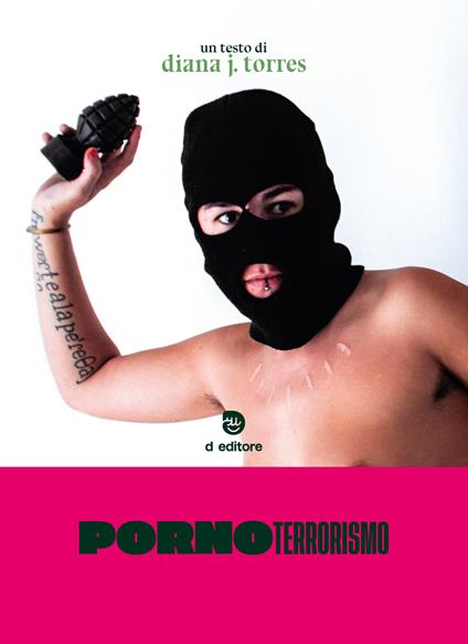 Pornoterrorismo. Ediz. integrale - Diana J. Torres - copertina