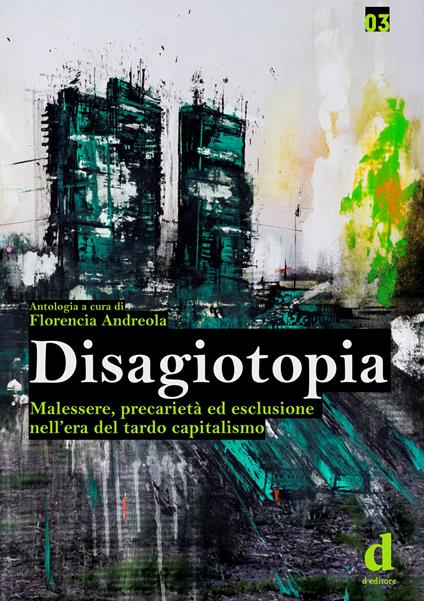 Disagiotopia. Malessere, precarietà ed esclusione nel tardo capitalismo - copertina