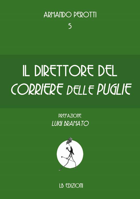 Il direttore del Corriere delle Puglie - Armando Perotti - copertina