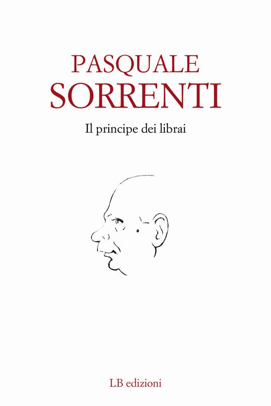 Il principe dei librai - Pasquale Sorrenti - copertina