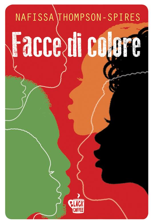 Facce di colore. Nuova ediz. - Nafissa Thompson Spires,Massimiliano Bonatto - ebook