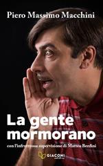 La gente mormorano. Con l'infruttuosa supervisione di Matteo Berdini