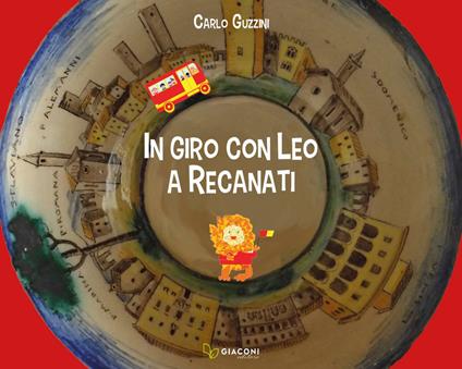 In giro con Leo a Recanati. Ediz. per la scuola - Carlo Guzzini - copertina