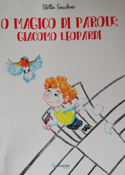 O magico di parole. Giacomo Leopardi - Stella Sacchini - copertina