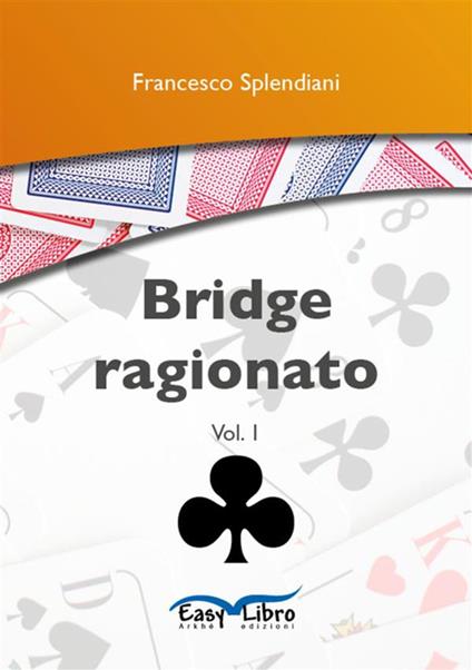 Bridge ragionato - Francesco Splendiani - ebook