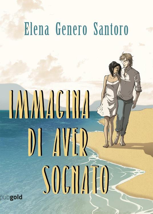 Immagina di aver sognato - Elena Genero Santoro - copertina