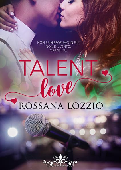 Talent love. Ediz. italiana - Rossana Lozzio - copertina