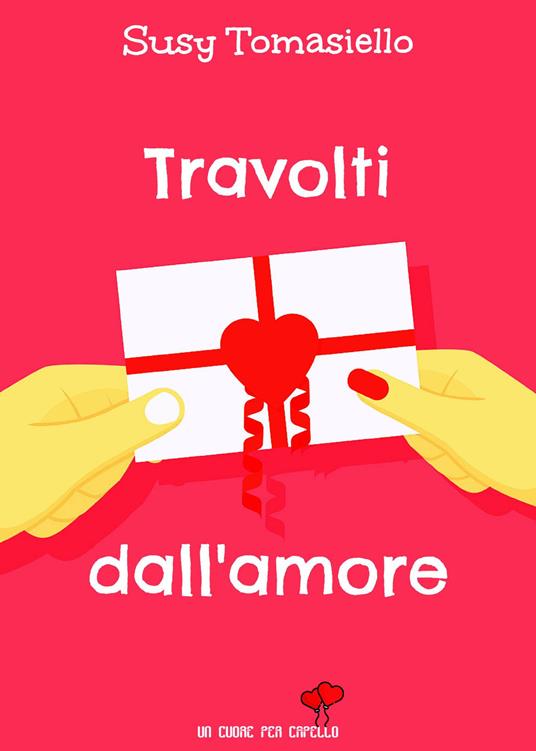 Travolti dall'amore - Susy Tomasiello - copertina