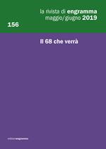 La rivista di Engramma (2019). Vol. 156: 68 che verrà, Il.