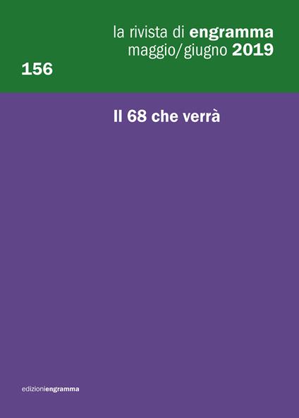 La rivista di Engramma (2019). Vol. 156: 68 che verrà, Il. - copertina